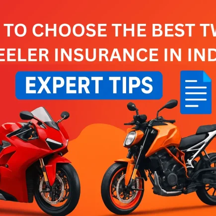 How to Choose the Best Two-Wheeler Insurance in India