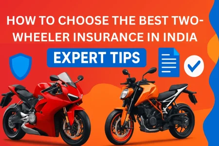 How to Choose the Best Two-Wheeler Insurance in India